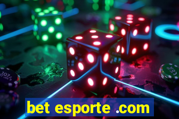 bet esporte .com